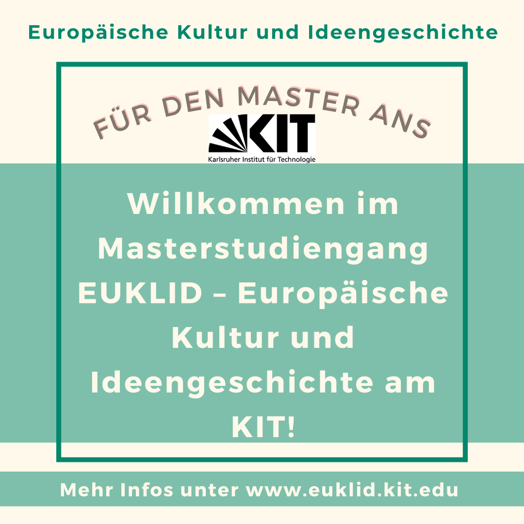 Text: Willkommen im Masterstudiengang EUKLID – Europäische Kultur und Ideengeschichte am KIT.