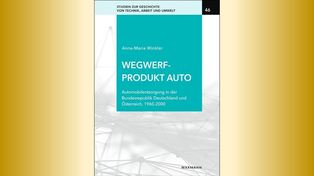 Cover der Publikation von Anna-Maria Winkler unter dem Titel "Wegwerfprodukt Auto", das beim Waxmann Verlag erschienen ist