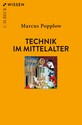Marcus Popplow, Technik im Mittelalter - Buchcover